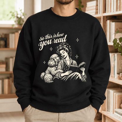 How You Read Poodle Softstyle Sweatshirt | Cozy Dog Mom Reader Gift Black