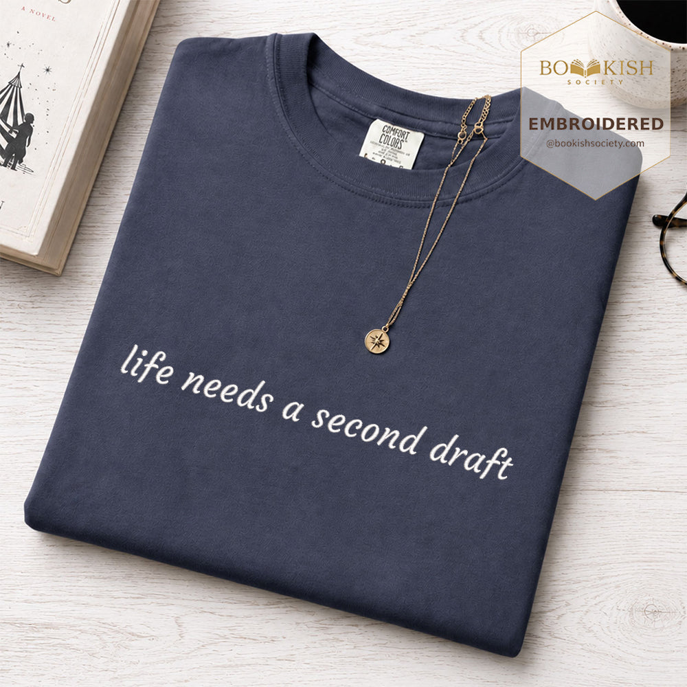 Embroidered Life Needs A Second Draft Comfort Color® T-shirt Book Lover Gift Denim