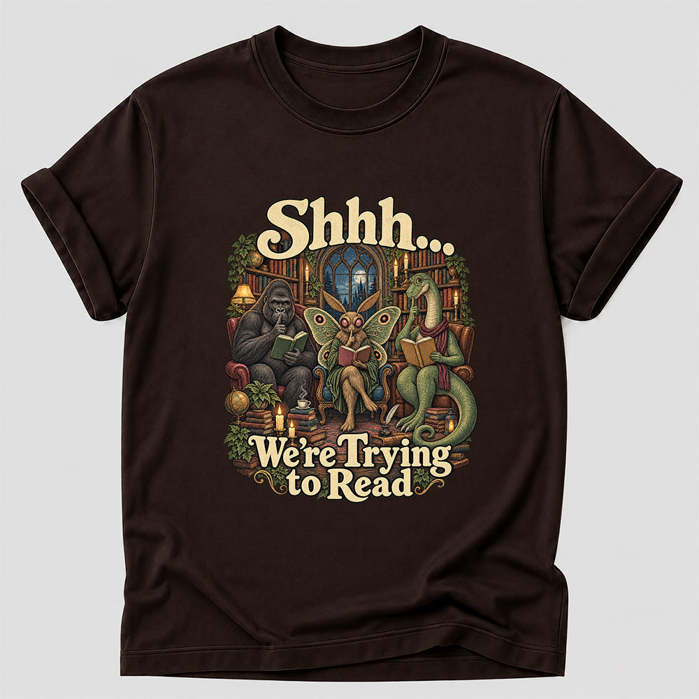 Shh... We Trying To Read Cotton T-Shirt | Midnight Reader Gift Dark Chocolate