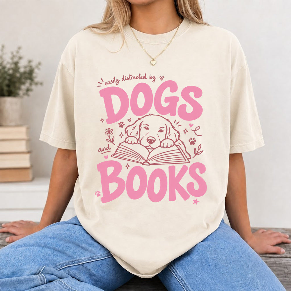 Easily Distracted by Dog and Books Cotton T-Shirt | Dogs Lover & Reader Gift Natural