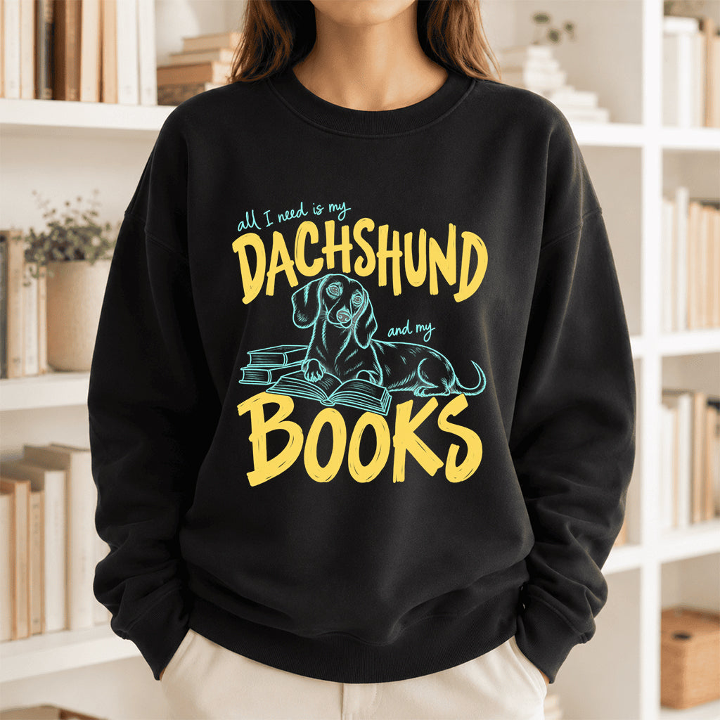 All I Need Is My Dachshund And My Books Crewneck Sweatshirt | Dachshund Lovers & Reader Gift Black