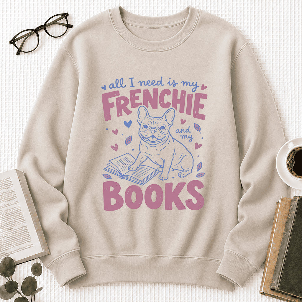 All I Need Is My Frenchie And My Books Sport Crewneck Sweatshirt | Frenchie Dog Lover & Reader Gift Sand