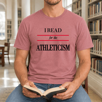 I Read For The Athleticism Ultra-Soft Cotton T-Shirt | Funny Book Lover Gift Mauve