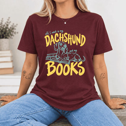 All I Need Is My Dachshund And My Books Ultra-Soft Cotton T-Shirt | Gift Maroon