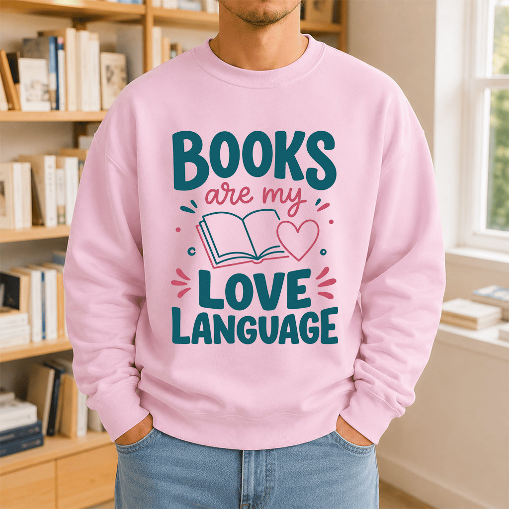 Books Are My Love Language Crewneck Sweatshirt | Reader Gift Light Pink