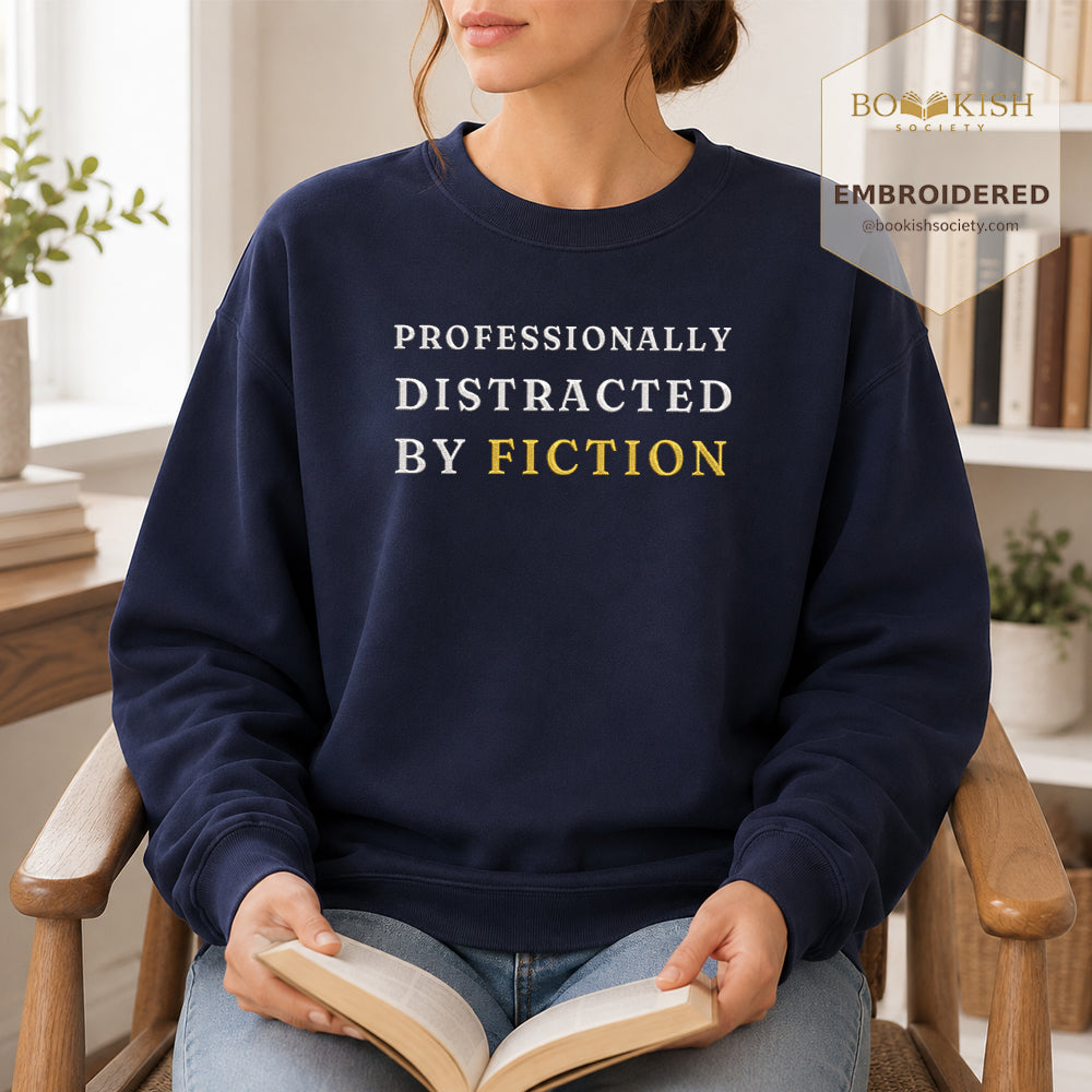Professionally Distracted By Fiction Embroidered Sweatshirt | Reader Gift Navy