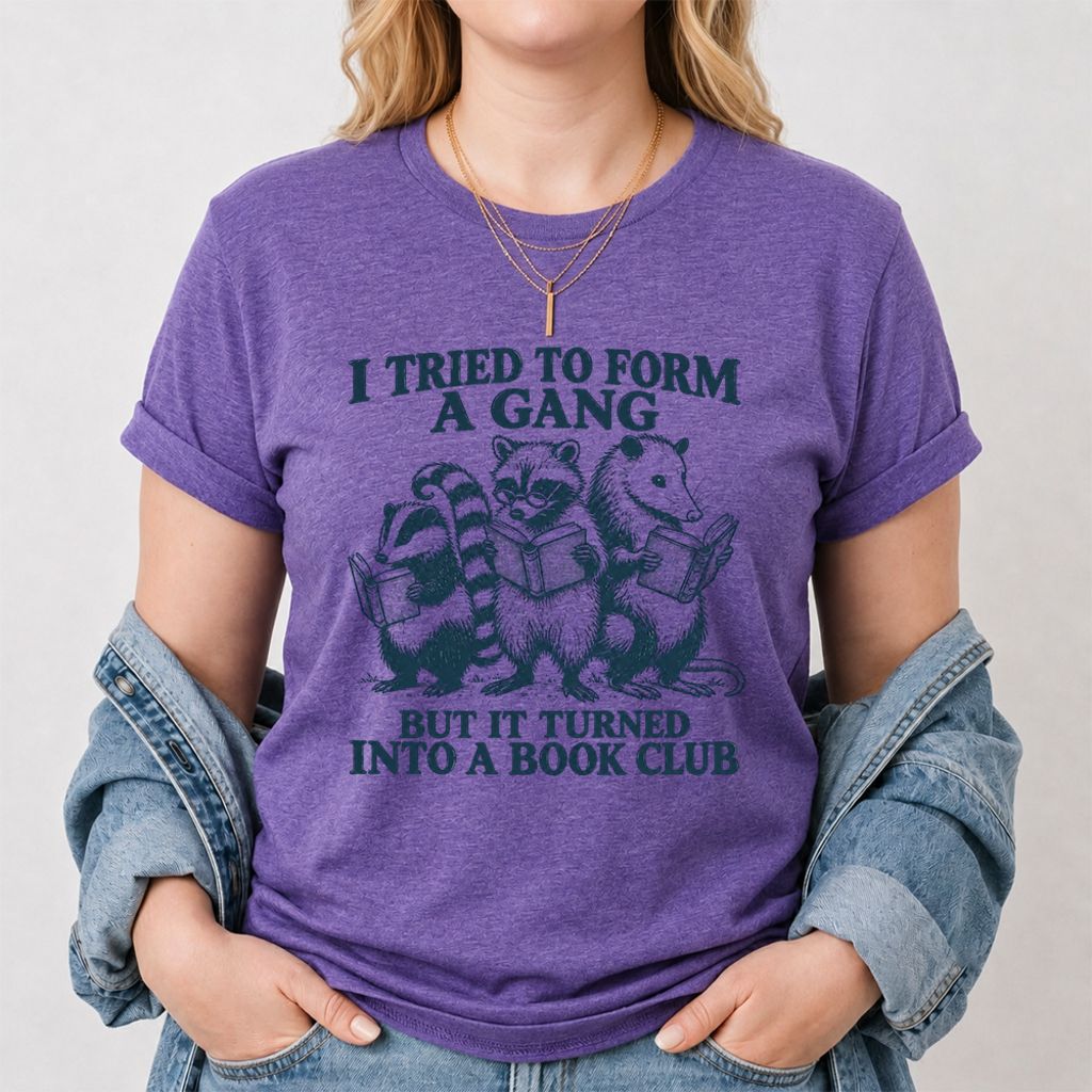 I Tried To Form A Gang Printed T-Shirt | Funny Book Club Reader Gift Heather Purple