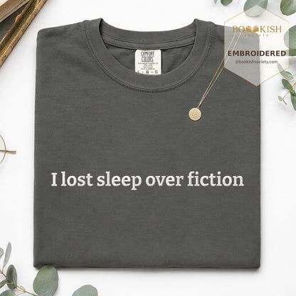 Embroidered I Lost Sleep Over Fiction Comfort Color® T-shirt Book Lover Gift Pepper