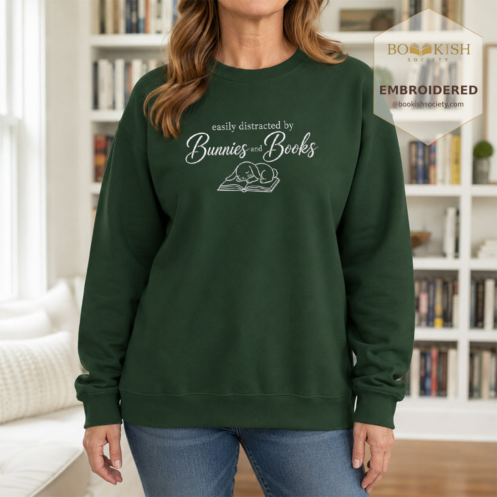 Distracted By Bunnies And Books Embroidered Sweatshirt | Reader Gift Forest Green