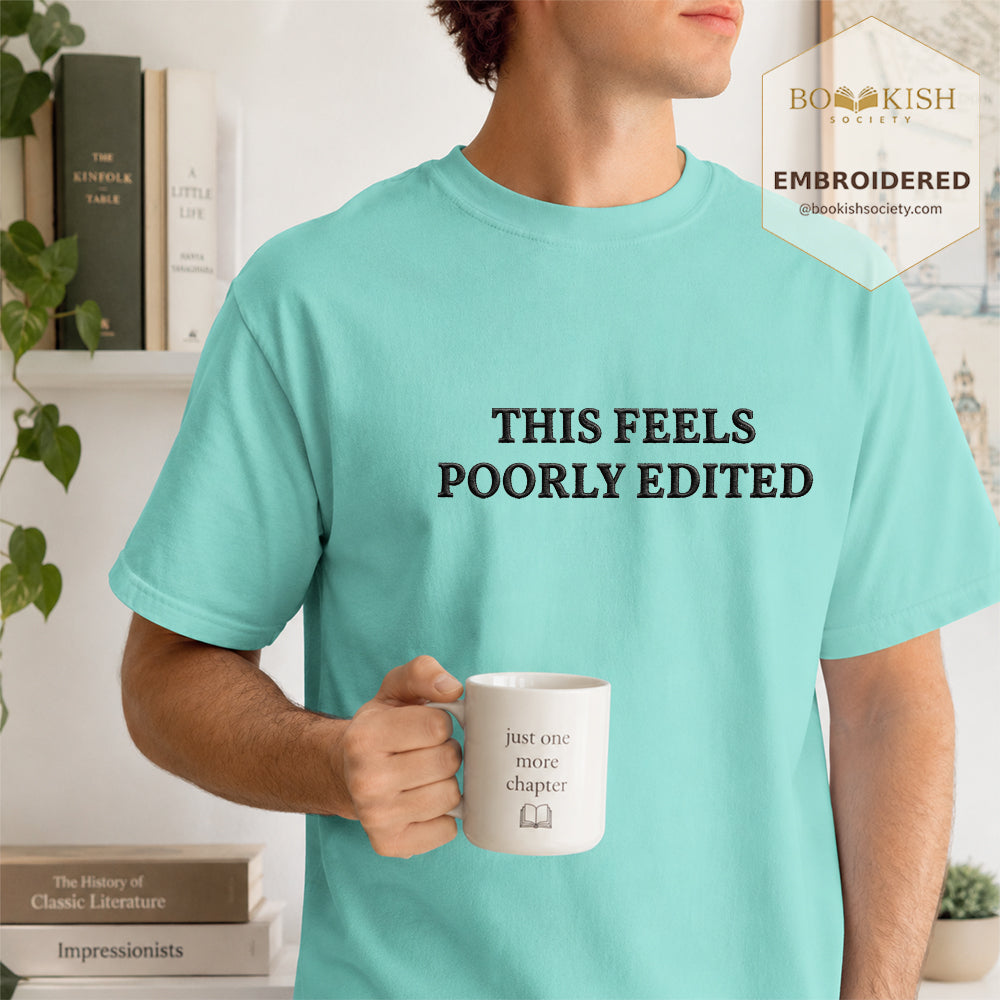 Embroidered This Feels Poorly Edited Comfort Color® T-shirt Book Lover Gift Chalky Mint