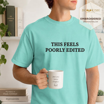 Embroidered This Feels Poorly Edited Comfort Color® T-shirt Book Lover Gift Chalky Mint