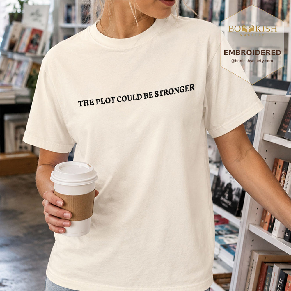 Embroidered The Plot Could Be Stronger Comfort Color® T-shirt Book Lover Gift Ivory