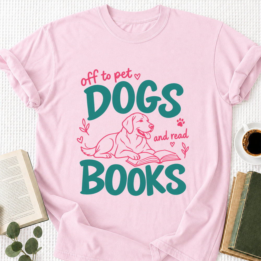 Off To Pet Dogs And Read Books Cotton T-Shirt | Dog Lover & Reader Gift Light Pink