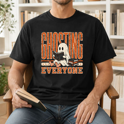 "Ghosting Everyone" Printed T-Shirt | Halloween Reader Gift Black