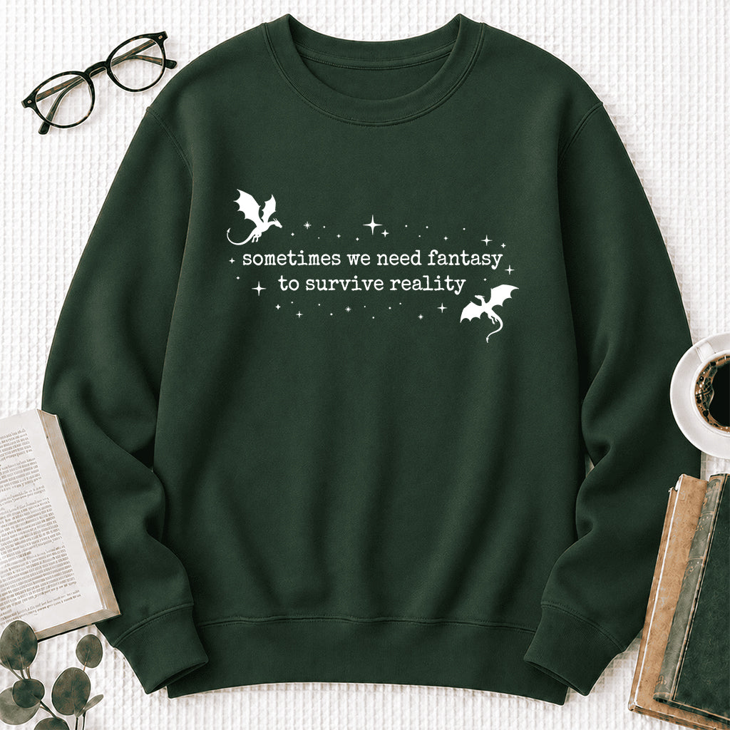Sometimes We Need Fantasy Crewneck Sweatshirt | Reader Gift Forest Green