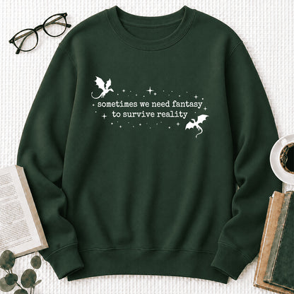 Sometimes We Need Fantasy Crewneck Sweatshirt | Reader Gift Forest Green