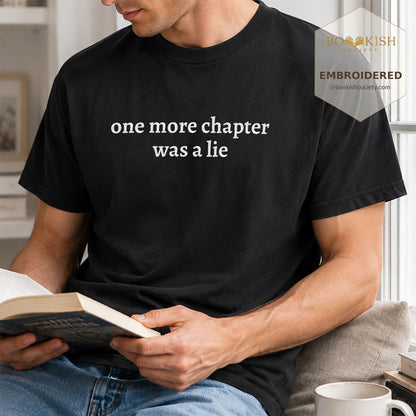 Embroidered One More Chapter Was A Lie Comfort Color® T-shirt Book Lover Gift Black