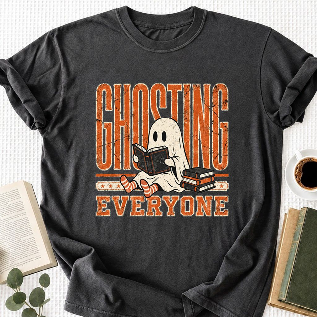 "Ghosting Everyone" Printed T-Shirt | Halloween Reader Gift Dark Heather