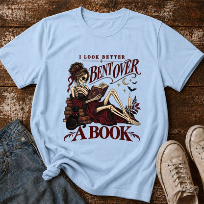 I Look Better Bent Over A Book Printed T-Shirt | Spicy Book Lover Gift Light Blue