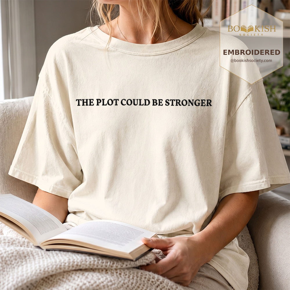 Embroidered The Plot Could Be Stronger Comfort Color® T-shirt Book Lover Gift Ivory