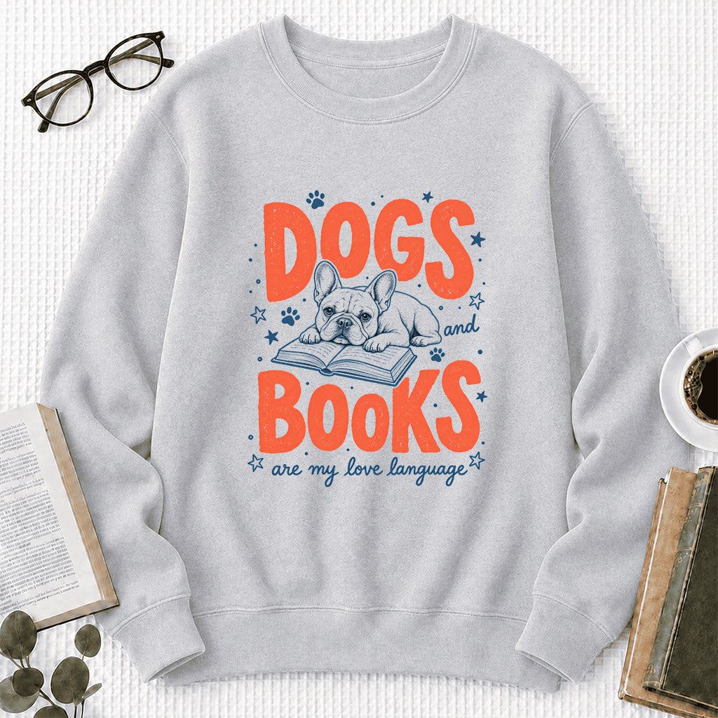 Dogs And Books Are My Love Language Crewneck Sweatshirt | Dog Lover & Reader Gift Sport Grey