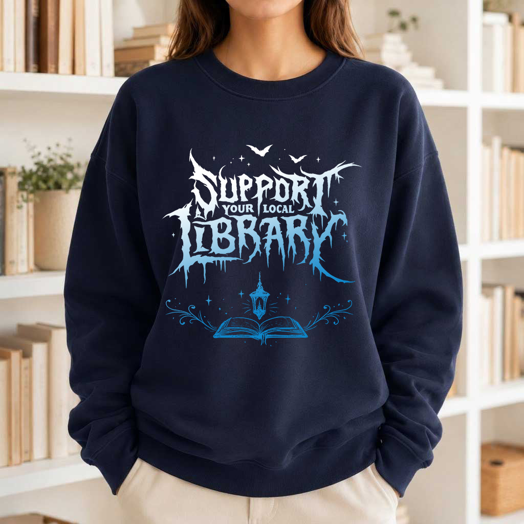 Support Your Local Library Crewneck Sweatshirt | Librarian Gift Navy