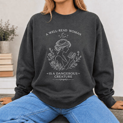 A Well Read Woman Is A Dangerous Creature Crewneck Sweatshirt | Reader Gift Dark Heather