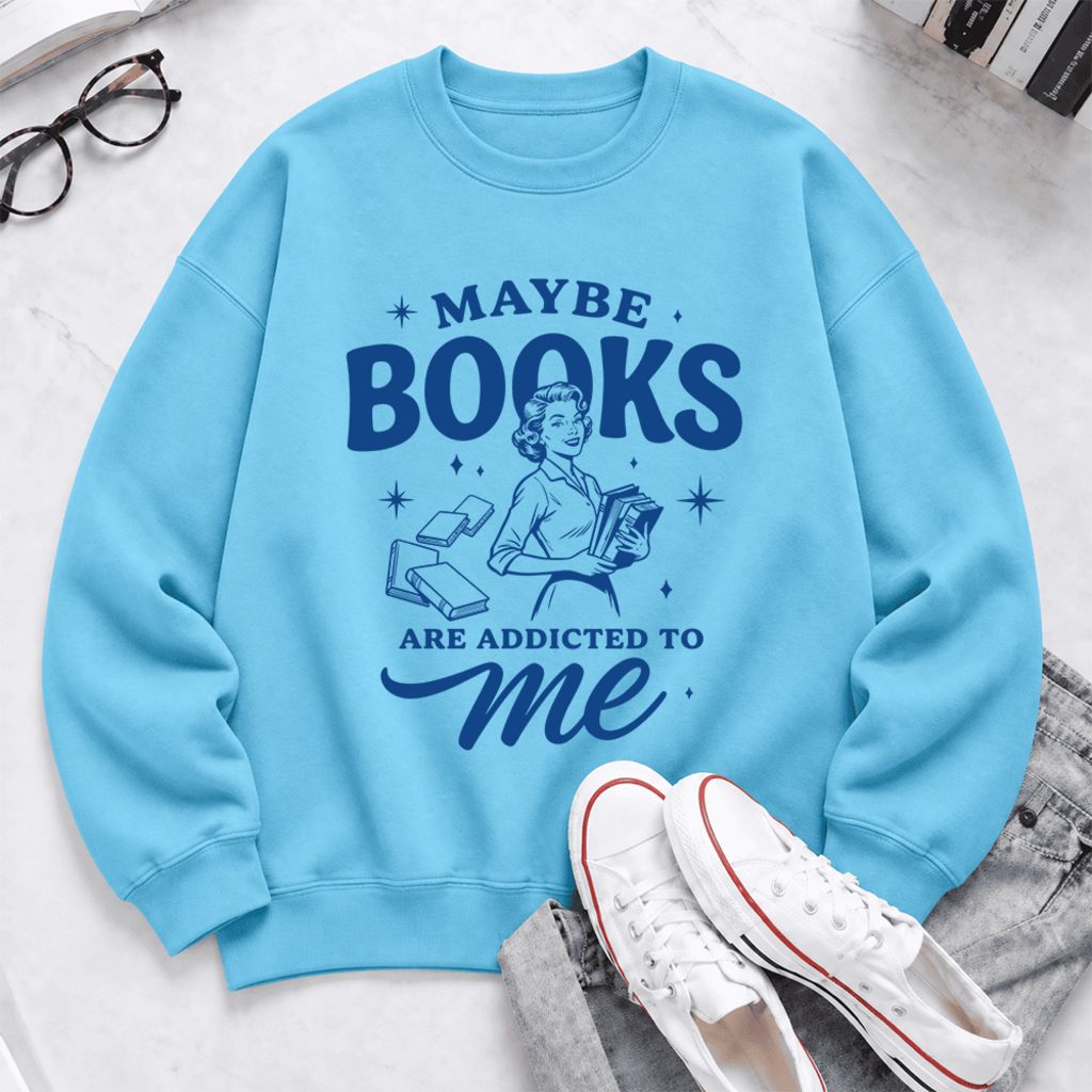 Maybe Books Are Addicted To Me Softstyle Sweatshirt | Feminist Book Lover Gift Sky