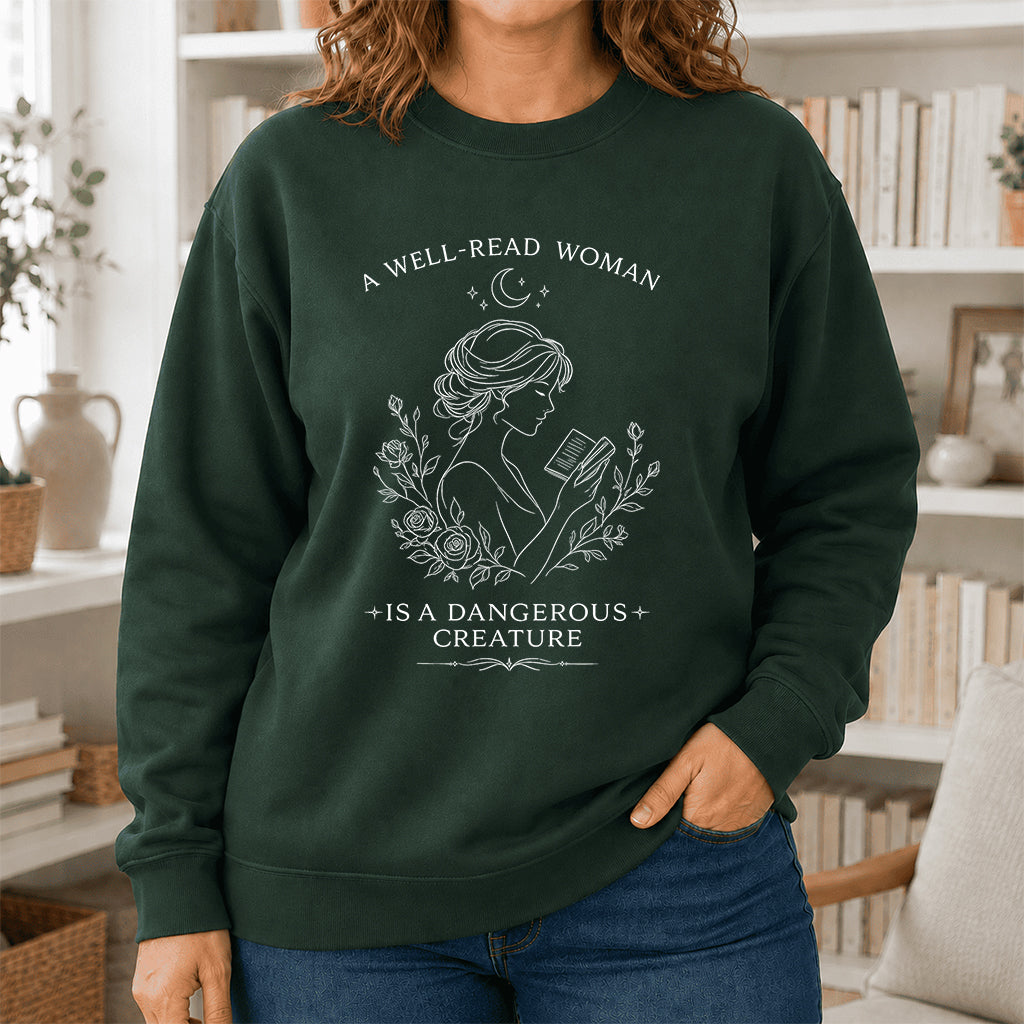 A Well Read Woman Is A Dangerous Creature Crewneck Sweatshirt | Reader Gift Forest Green
