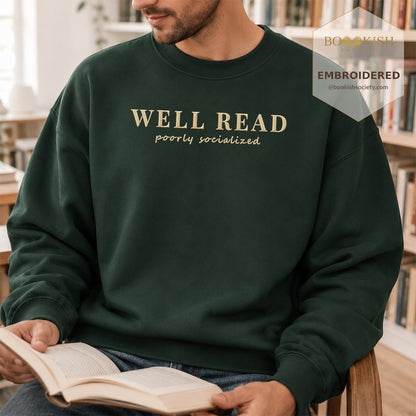 Well Read Poorly Socialized Embroidered Sweatshirt | Reader Gift Forest Green