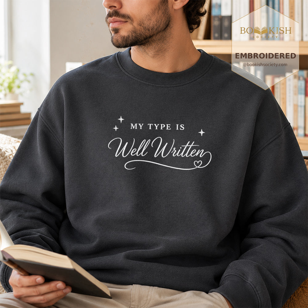 My Type Is Well Written Embroidered Sweatshirt | Reader Gift Dark Heather