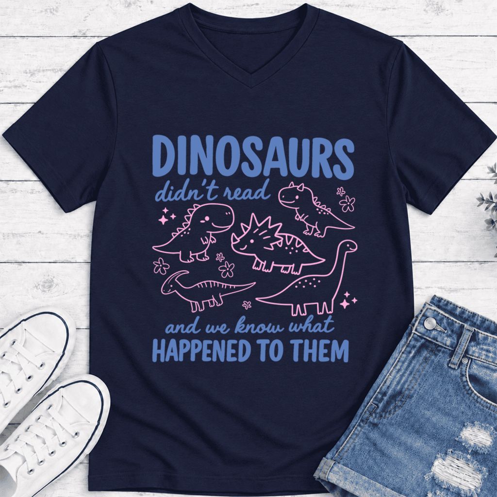 Dinosaurs Didn'T Read Ultra-Soft V-Neck | Funny Book Lover Gift Navy