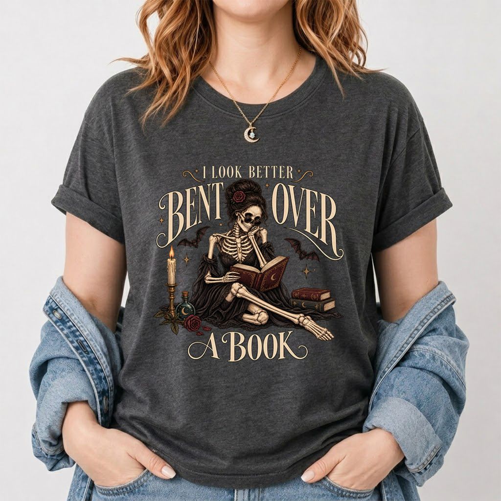I Look Better Bent Over A Book Printed T-Shirt | Halloween Smut Book Lover Gift Dark Heather