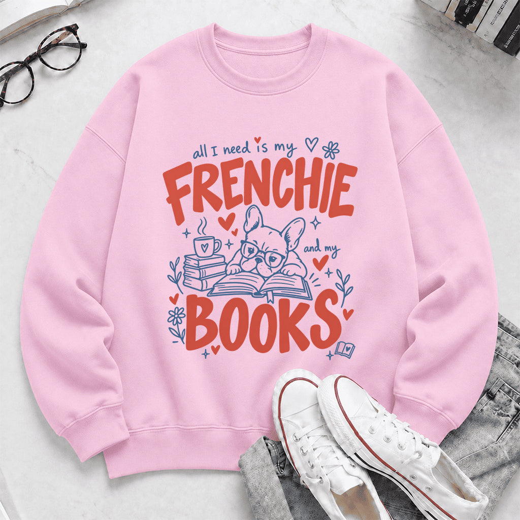 All I Need Is My Frenchie And My Books Crewneck Sweatshirt | Dog Lover & Reader Gift Light Pink