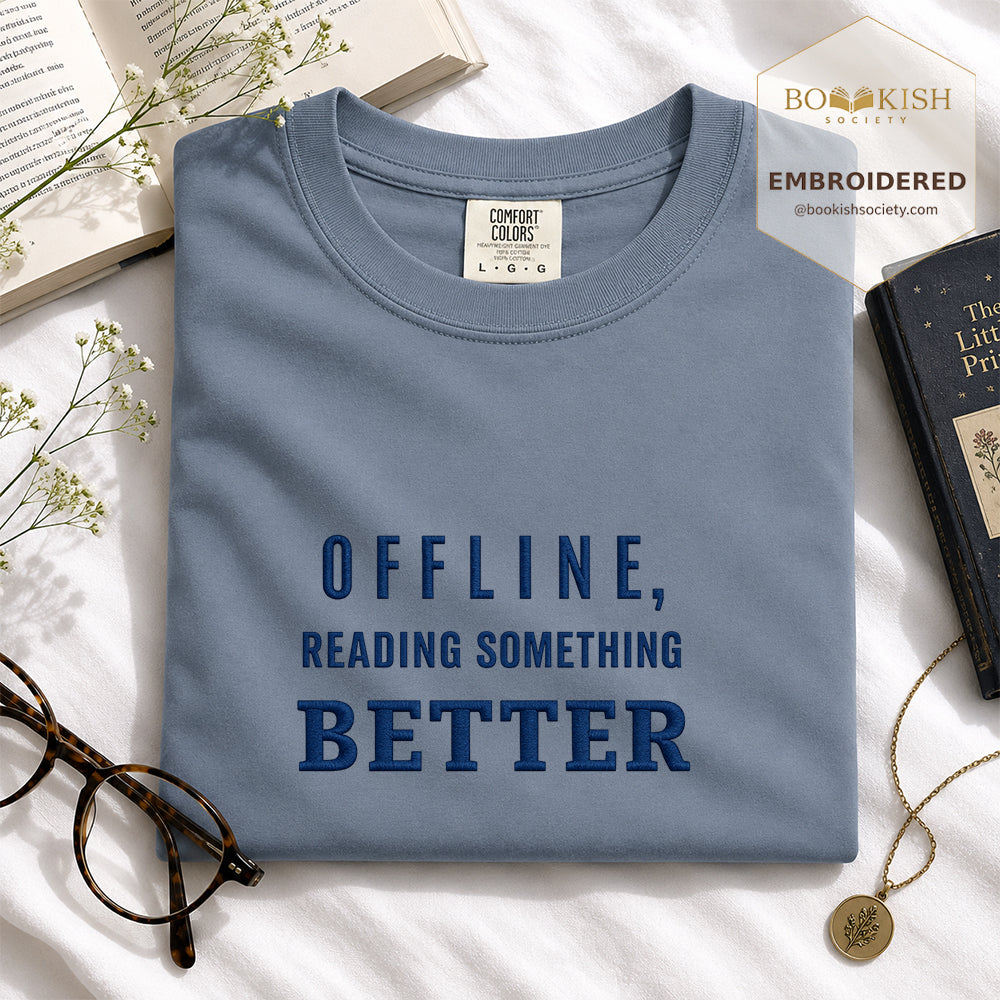 Offline Reading Something Better Embroidered Comfort Color® T-shirt | Book Lover Gift Blue Jean