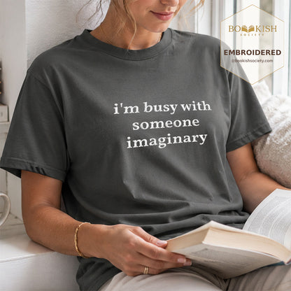 Embroidered I’m Busy With Someone Imaginary Comfort Color® T-shirt Book Lover Gift Pepper