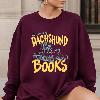 All I Need Is My Dachshund And My Books Crewneck Sweatshirt | Dachshund Lovers & Reader Gift Maroon