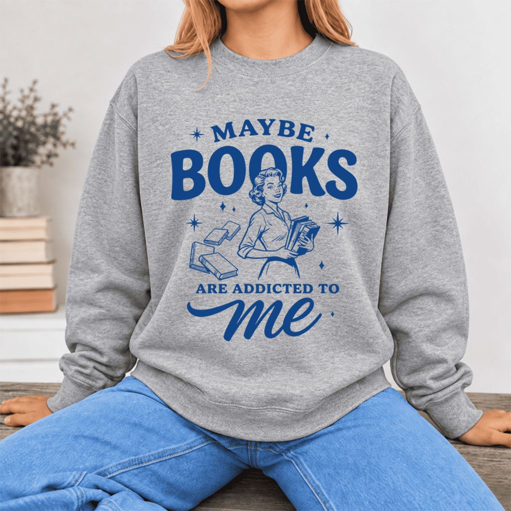 Maybe Books Are Addicted To Me Softstyle Sweatshirt | Feminist Book Lover Gift Sport Grey