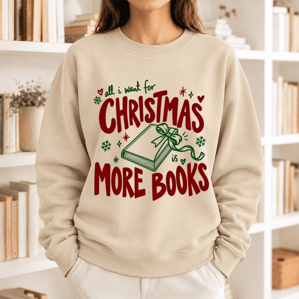 All I Want For Christmas Is More Books Softstyle Sweatshirt | Christmas Reader Gift Sand