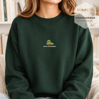Sorry I'm Booked Embroidered Sweatshirt | Reader Gift Forest Green
