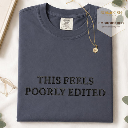 Embroidered This Feels Poorly Edited Comfort Color® T-shirt Book Lover Gift Navy