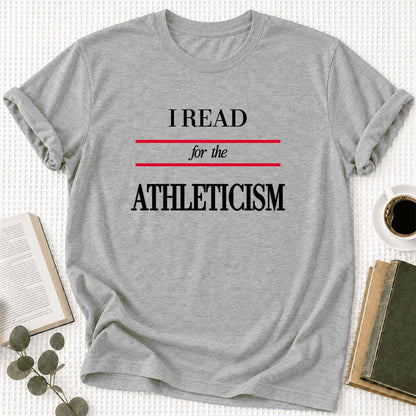 I Read For The Athleticism Ultra-Soft Cotton T-Shirt | Funny Book Lover Gift Athletic Heather