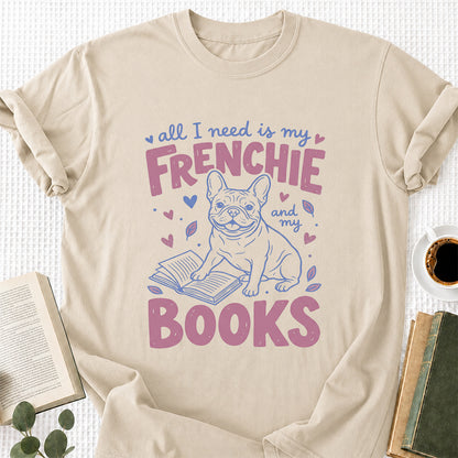 All I Need Is My Frenchie And My Books Cotton T-Shirt | Dogs Lover & Reader Gift Sand