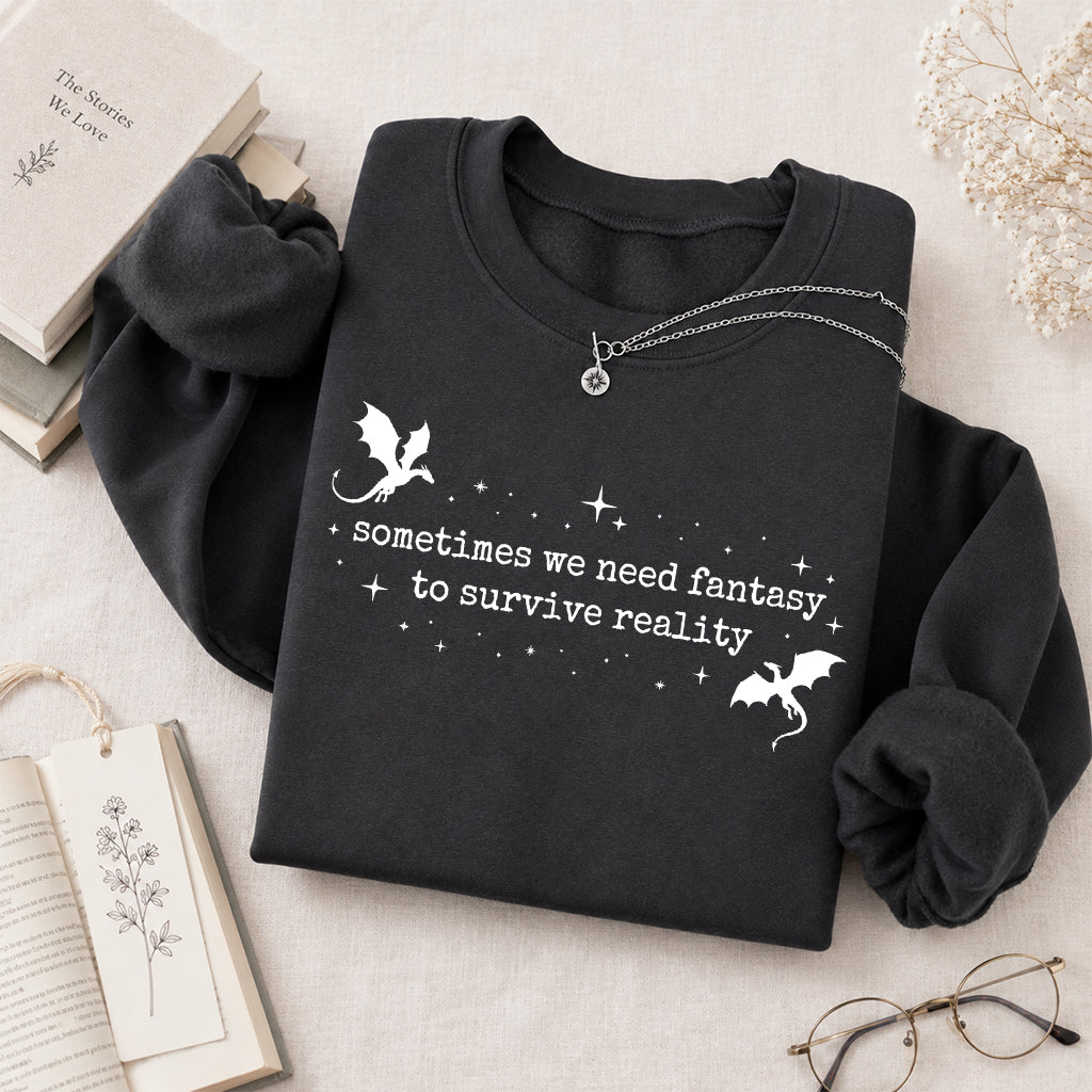 Sometimes We Need Fantasy Crewneck Sweatshirt | Reader Gift Dark Heather