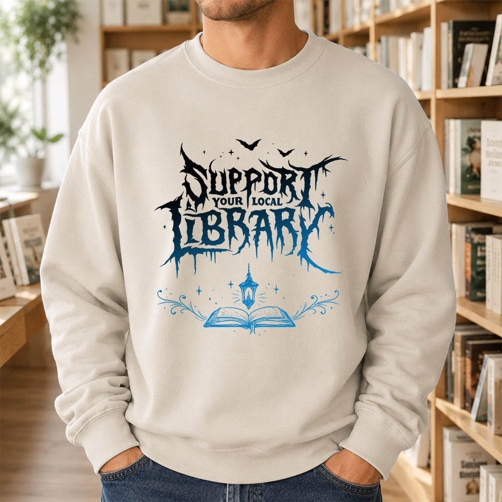 Support Your Local Library Crewneck Sweatshirt | Librarian Gift Sand