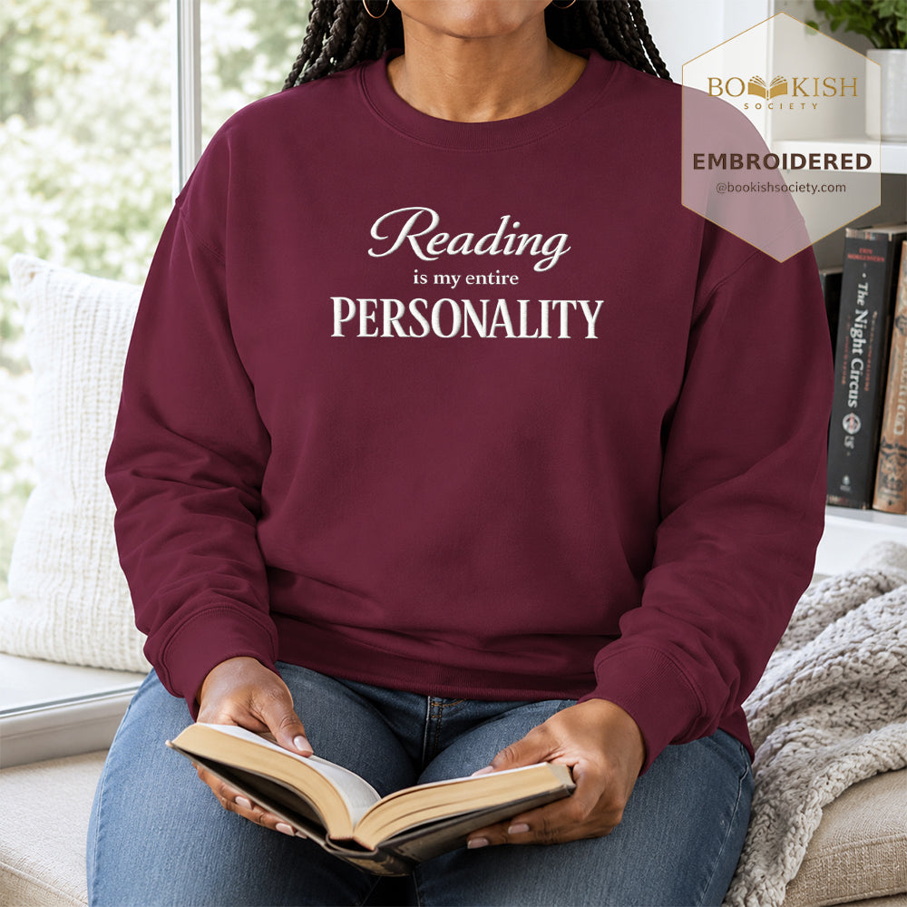 Reading Is My Entire Personality Embroidered Sweatshirt | Reader Gift Maroon