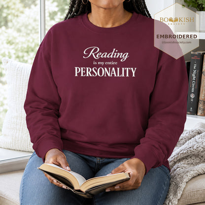 Reading Is My Entire Personality Embroidered Sweatshirt | Reader Gift Maroon