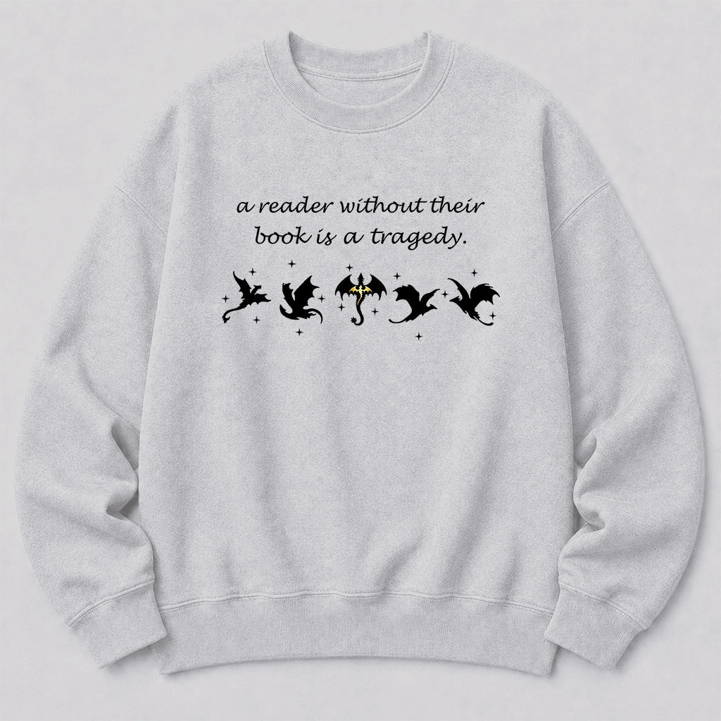 A Reader Without Their Book Is A Tragedy Crewneck Sweatshirt | Reader Gift Sport Grey