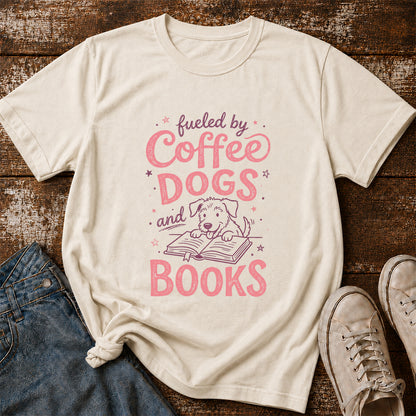 Fueled By Coffee Dogs and Books Cotton T-Shirt | Coffee, Dog Lover & Reader Gift Natural
