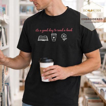 It's a Good Day Embroidered Comfort Color® T-shirt | Book Lover Gift Black